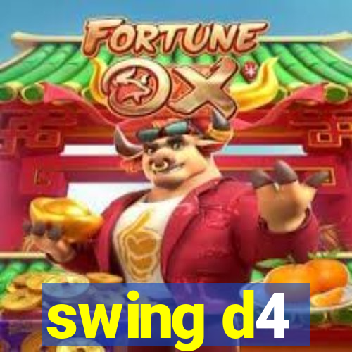 swing d4