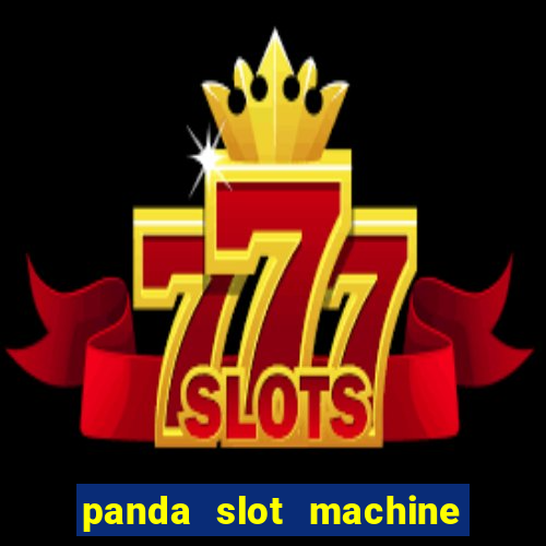 panda slot machine big win