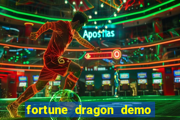 fortune dragon demo bet 500