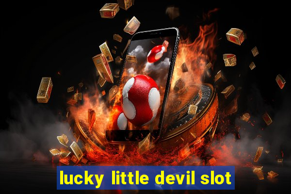 lucky little devil slot