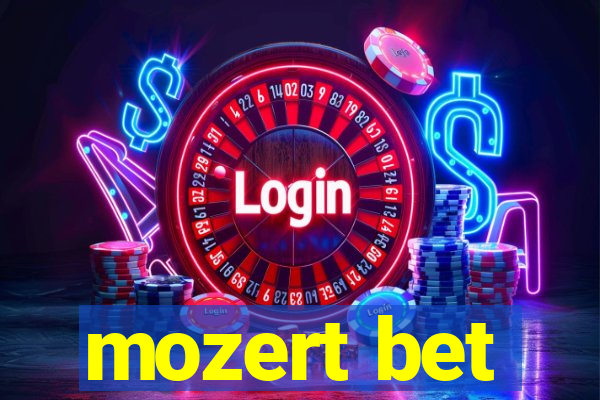 mozert bet