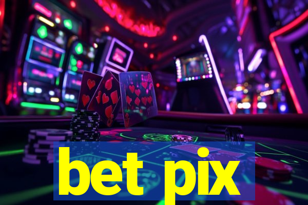 bet pix