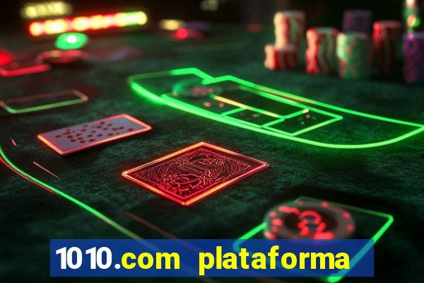 1010.com plataforma de jogos