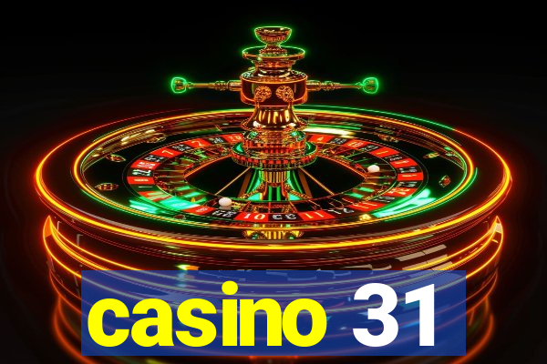 casino 31