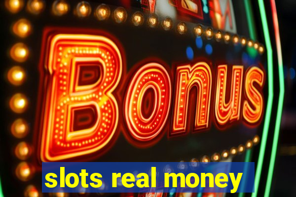 slots real money