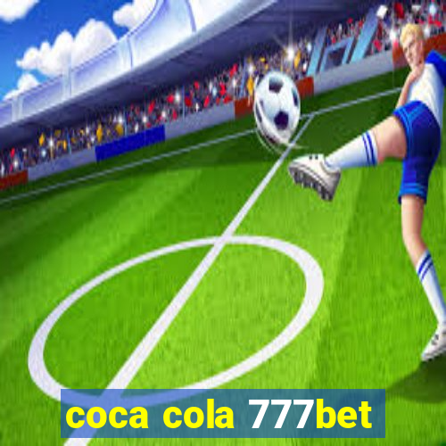 coca cola 777bet