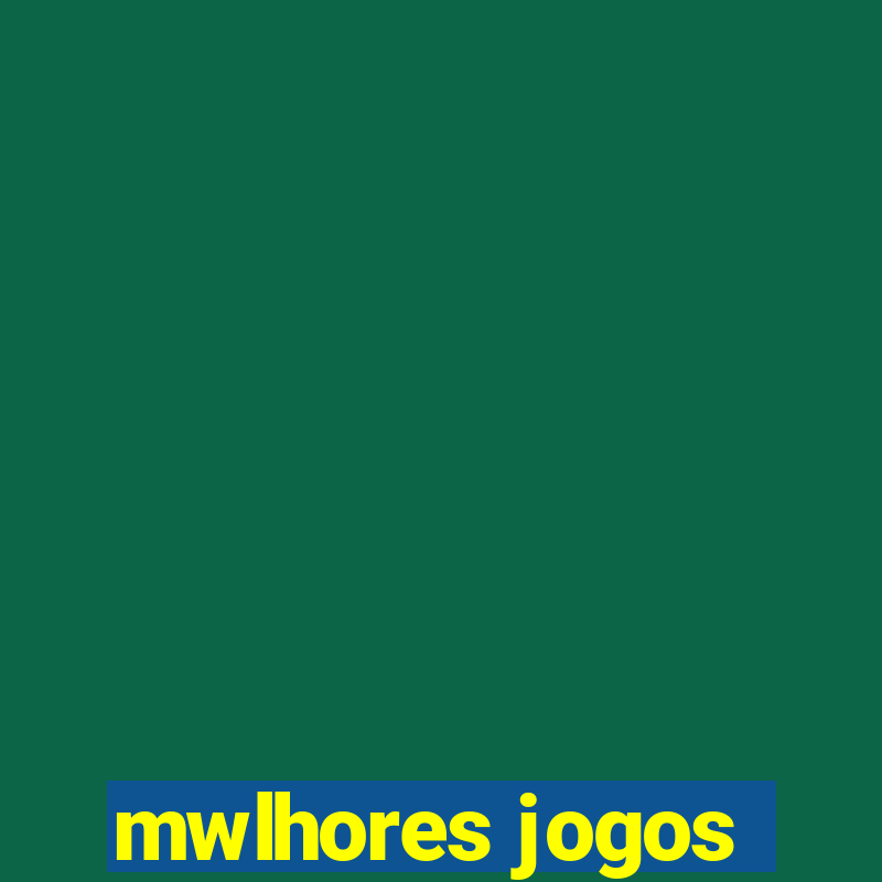 mwlhores jogos