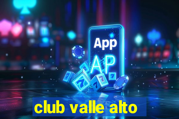 club valle alto