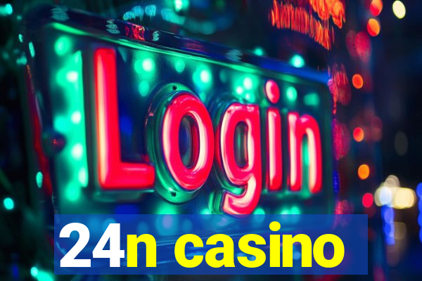 24n casino