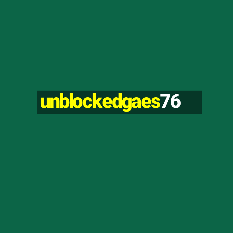 unblockedgaes76