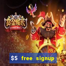 $5 free signup bonus casino