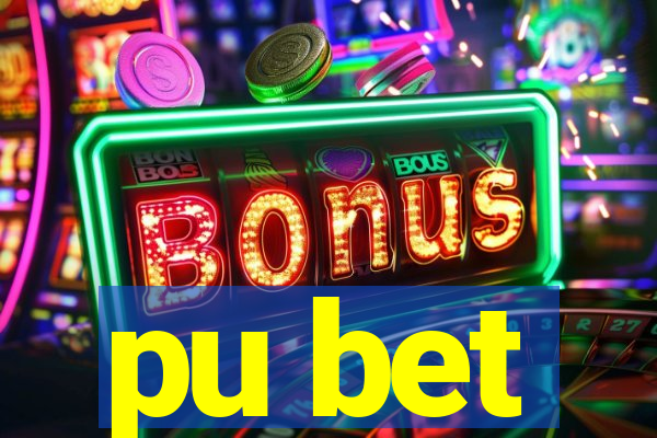 pu bet