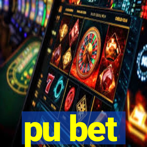 pu bet