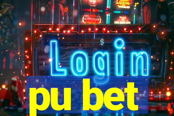 pu bet