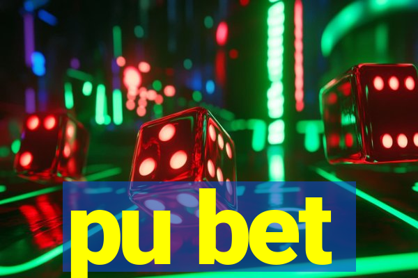 pu bet