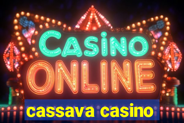 cassava casino