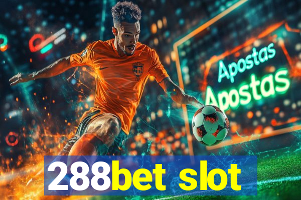 288bet slot