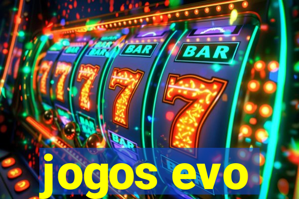 jogos evo