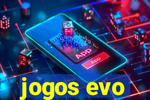 jogos evo