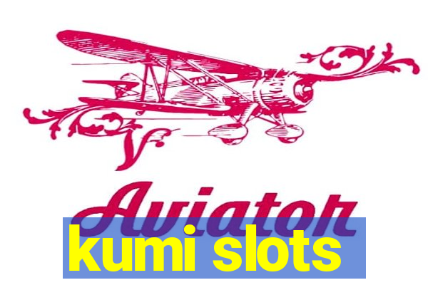 kumi slots