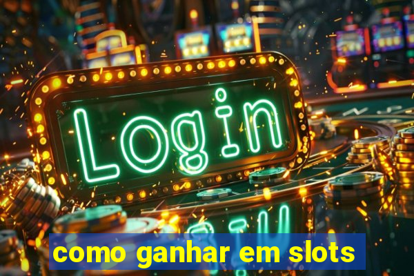 como ganhar em slots