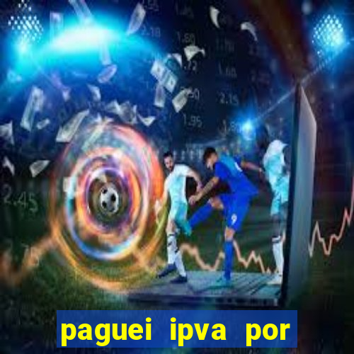 paguei ipva por pix quanto tempo demora mg