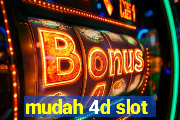 mudah 4d slot