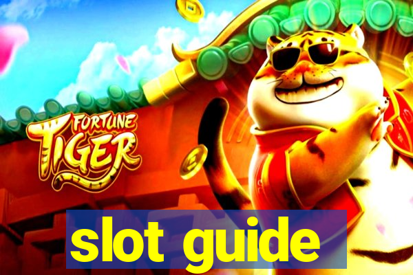 slot guide