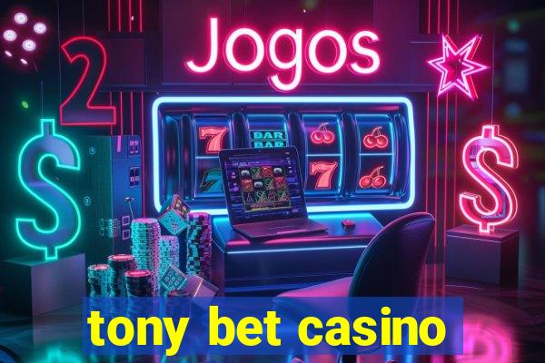 tony bet casino