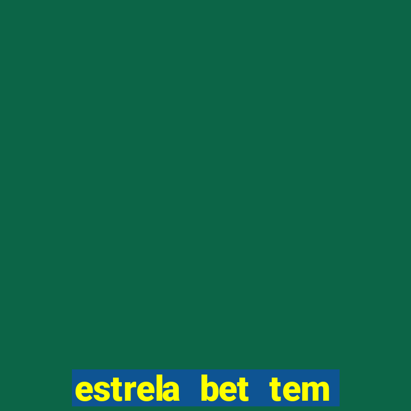 estrela bet tem cash out