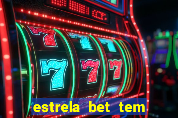 estrela bet tem cash out