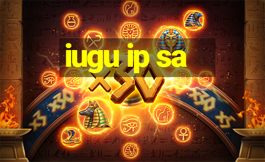 iugu ip sa