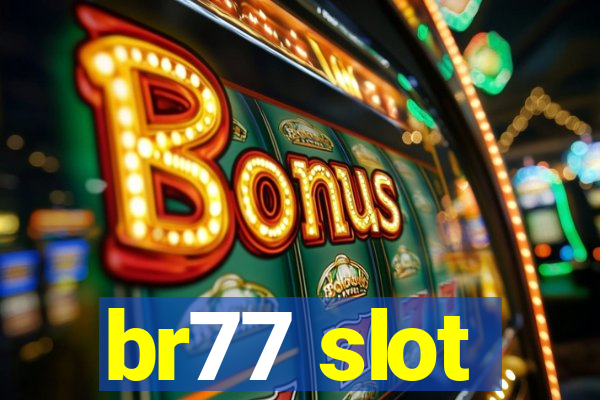 br77 slot