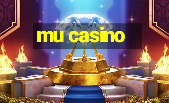 mu casino