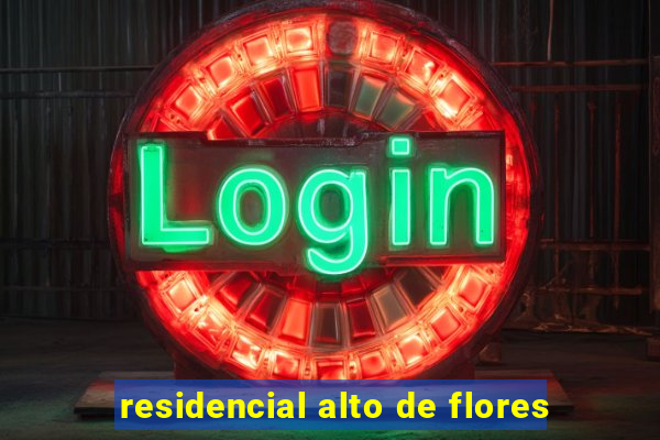 residencial alto de flores