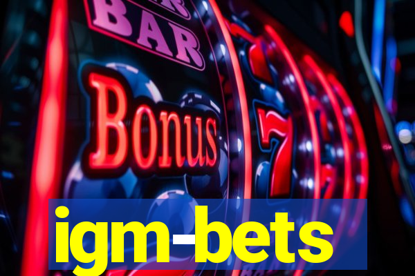 igm-bets