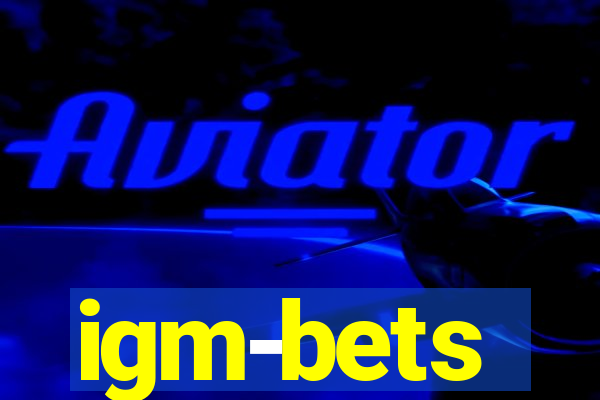 igm-bets