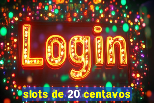 slots de 20 centavos