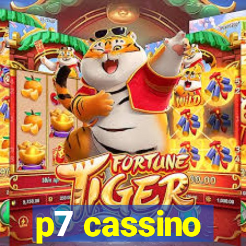 p7 cassino