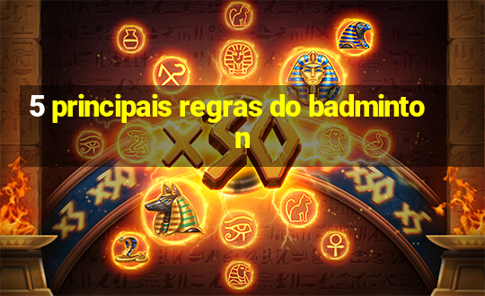 5 principais regras do badminton