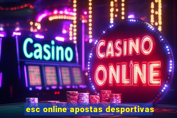 esc online apostas desportivas