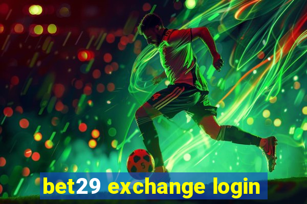 bet29 exchange login