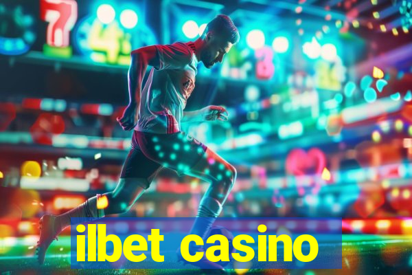 ilbet casino