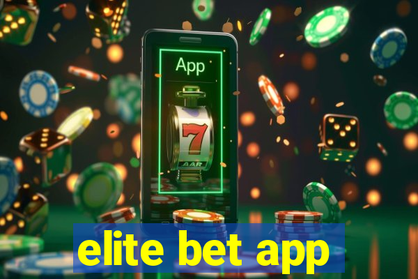 elite bet app