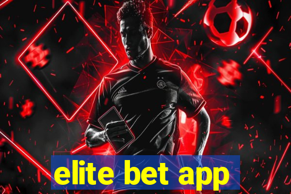 elite bet app