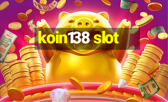 koin138 slot