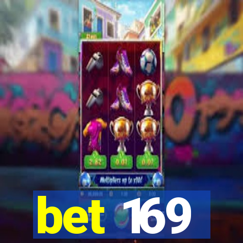 bet 169