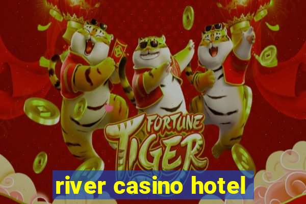 river casino hotel