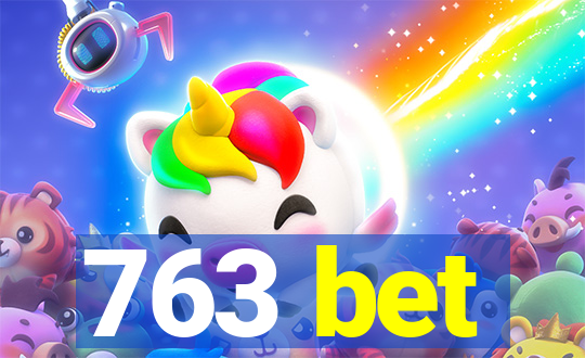 763 bet