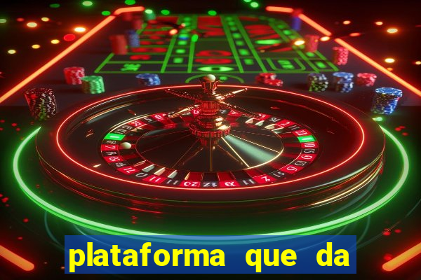 plataforma que da bonus de cadastro